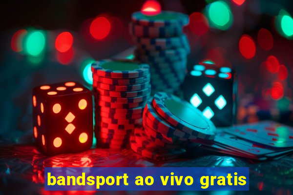 bandsport ao vivo gratis